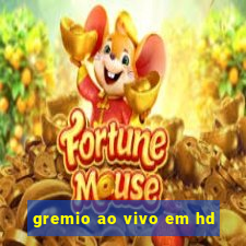 gremio ao vivo em hd